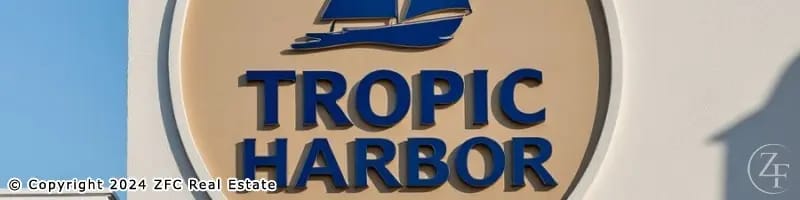 Tropic Harbor Tropic Harbor